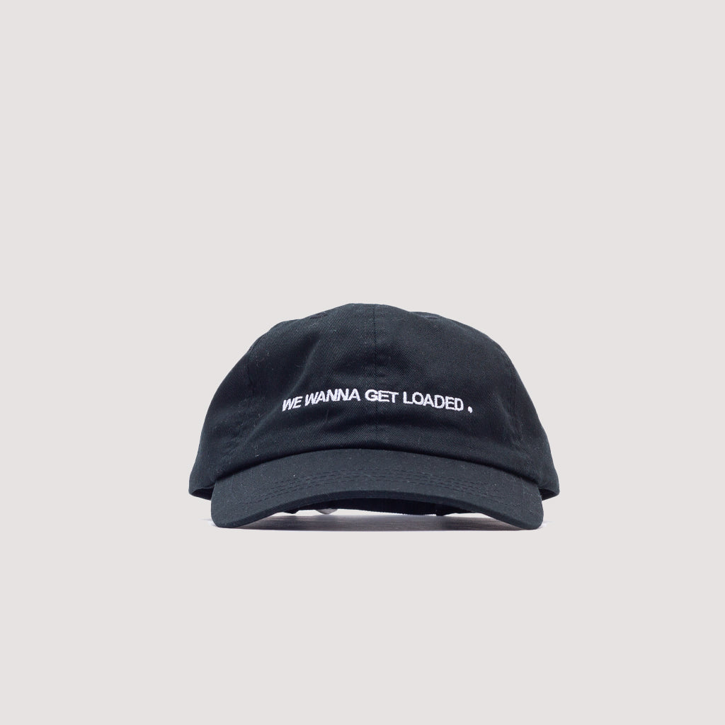 We Wanna Get Loaded Cap - Black